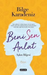 Beni Sen Anlat-Aşkın Bilgisi Bilge Karadeniz Dolce Vita