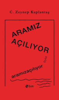 Aramız Açılıyor Zeynep Kaplantaş Şule Yayınları