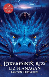 Ejderhanın Kızı - Gökyüzü Efsaneleri Liz Flanagan Güney Kitap