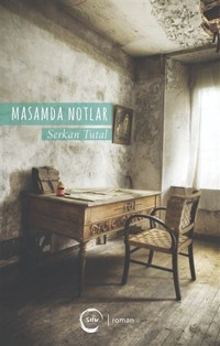 Masamda Notlar Serkan Tutal Sıfır Yayınları
