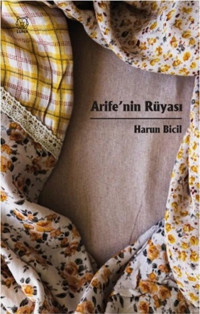 Arife'nin Rüyası Harun Bicil Luna Yayınları