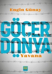 Göçer Dünya - Yavana Engin Günay Nota Bene Yayınları
