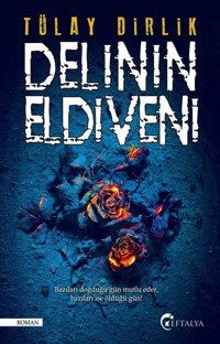 Delinin Eldiveni Tülay Dirlik Eftalya Yayınları