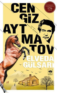 Elveda Gülsarı Cengiz Aytmatov Ötüken Neşriyat