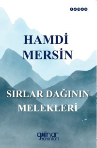 Sırlar Dağının Melekleri Hamdi Mersin Gülnar Yayınları
