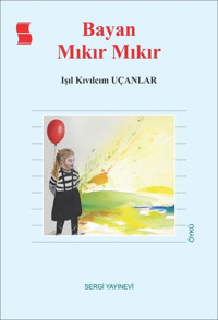 Bayan Mıkır Mıkır Işıl Kıvılcım Sergi Yayınevi