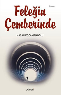 Feleğin Çemberinde Hasan Kocamanoğlu Armoni