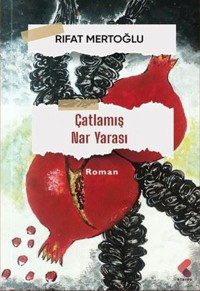 Çatlamış Nar Yarası Rıfat Mertoğlu Klaros Yayınları