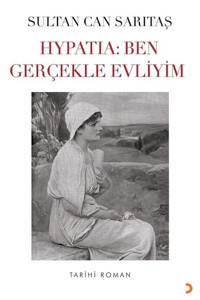 Hypatia: Ben Gerçekten Evliyim Sultan Can Sarıtaş Cinius