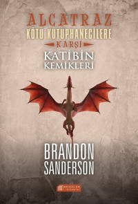 Alcatraz Köyü Kütüphanecilere Karşı 2-Katibin Kemikleri Brandon Sanderson Akılçelen Kitaplar