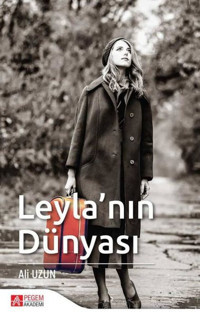 Leyla'nın Dünyası Ali Uzun Pegem Akademi Yayıncılık
