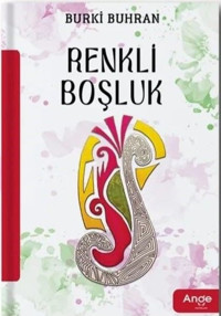 Renkli Boşluk Burki Buhran Ange Yayınları