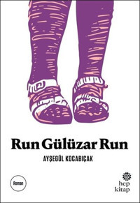 Run Gülüzar Run Ayşegül Kocabıçak Hep Kitap