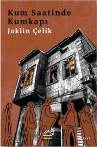 Kum Saatinde Kumkapı Jaklin Çelik İletişim Yayınları