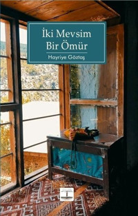 İki Mevsim Bir Ömür Hayriye Göztaş Kitap Ağacı Yayınları