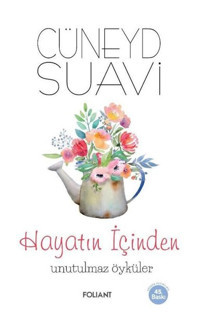 Hayatın İçinden Unutulmaz Öyküler Cüneyd Suavi Foliant