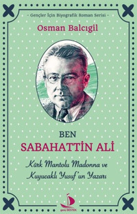 Ben Sabahattin Ali Osman Balcıgil Genç Destek