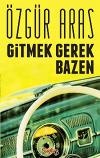 Gitmek Gerek Bazen Özgür Aras Sayfa 6