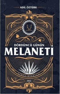 Dördüncü Günün Melaneti Adil Öztürk Karakum