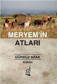 Meryem'in Atları Gürbüz Azak Boğaziçi Yayınları