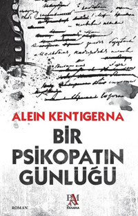 Bir Psikopatın Günlüğü Alein Kentigerna Panama Yayıncılık