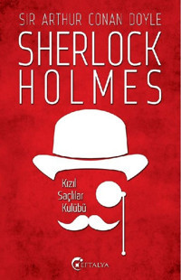 Sherlock Holmes - Kızıl Saçlılar Kulübü Sir Arthur Conan Doyle Eftalya Yayınları