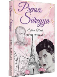 Prenses Süreyya - Aşktan Ölmek Ersin Faikzade Kumran