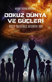 Dokuz Dünya ve Güçleri Mehmet Burak Gürtunca Elpis Yayınları