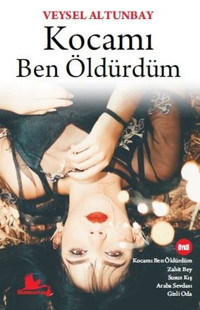 Kocamı Ben Öldürdüm Veysel Altunbay Kırmızı Leylek Yayınları