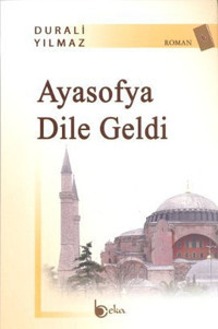 Ayasofya Dile Geldi Durali Yılmaz Beka Yayınları