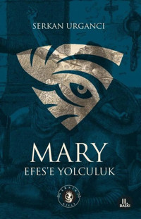 Mary - Efes'e Yolculuk Serkan Urgancı Narsist Kitap
