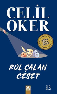 Rol Çalan Ceset - Özel Baskı Celil Oker Altın Kitaplar