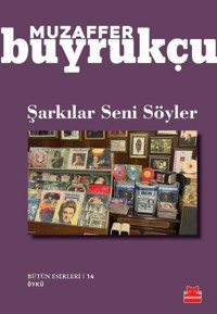 Şarkılar Seni Söyler Muzaffer Buyrukçu Kırmızı Kedi