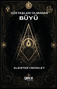 Gözyaşları Olmadan Büyü Aleister Crowley Gece Kitaplığı
