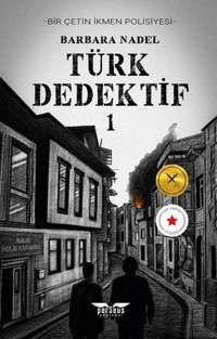 Türk Dedektif 1 - Çetin İkmen Polisiyesi Barbara Nadel Perseus Yayınevi