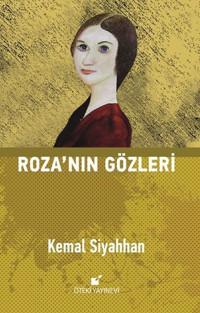 Roza'nın Gözleri Kemal Siyahhan Öteki Yayınevi