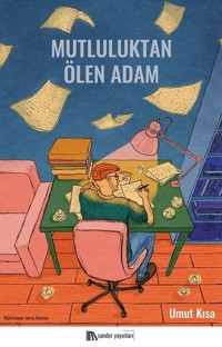 Mutluluktan Ölen Adam Umut Kısa Sander Yayınları