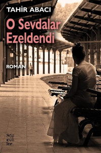 O Sevdalar Ezeldendi Tahir Abacı Sözcükler