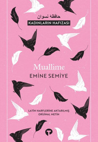 Muallime - Kadınların Hafızası Emine Semiye Turkuvaz Kitap