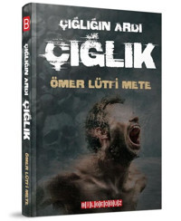 Çığlığın Ardı Çığlık Ömer Lütfi Mete Bilgeoğuz Yayınları