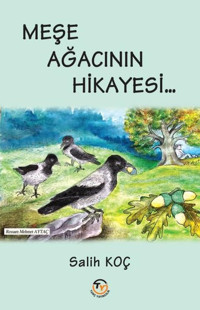 Meşe Ağacının Hikayesi Salih Koç Tunç Yayıncılık