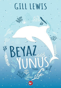 Beyaz Yunus Gill Lewis Beyaz Balina Yayınları