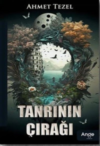 Tanrının Çırağı Ahmet Tezel Ange Yayınları