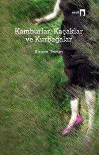 Kamburlar Kaçaklar ve Kurbağalar Sinem Torun Dergah Yayınları