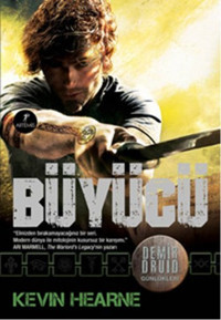 Demir Druid Günlükleri - Büyücü Kevin Hearne Artemis Yayınları