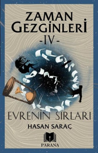 Zaman Gezginleri 4 - Evrenin Sırları Hasan Saraç Parana