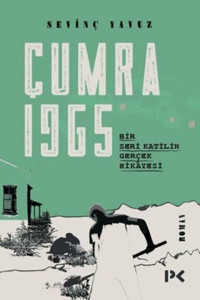 Çumra 1965: Bir Seri Katilin Gerçek Hikayesi Sevinç Yavuz Profil Kitap