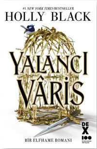 Yalancı Varis - Bir Elfhame Romanı Holly Black DEX