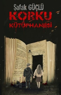 Korku Kütüphanesi Şafak Güçlü Mühür Kitaplığı