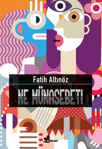 Ne Münasebet! Fatih Altınöz Çınar Yayınları